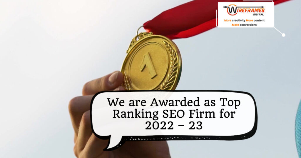 We are Awarded as Top Ranking SEO Firm for 2022 – 23