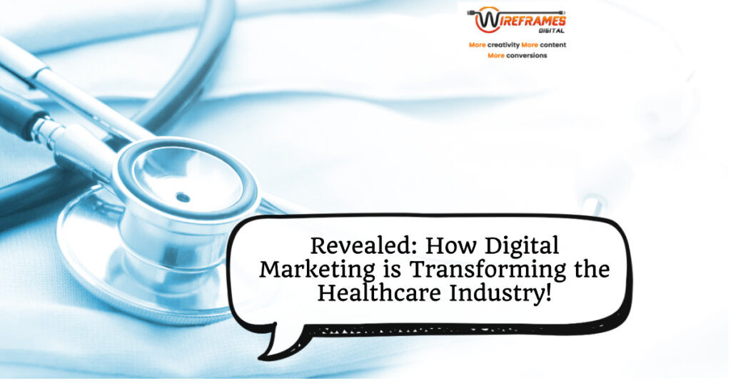 How Digital Marketing is Transforming the Healthcare Industry!