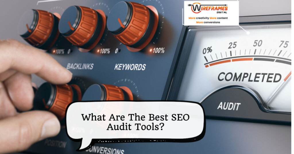 What Are The Best SEO Audit Tools?