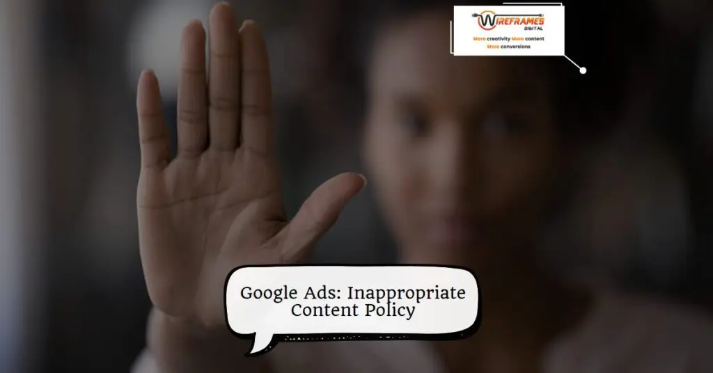 Google Ads: Inappropriate Content Policy