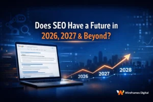 Does SEO Have a Future in 2026, 2027 & Beyond?
